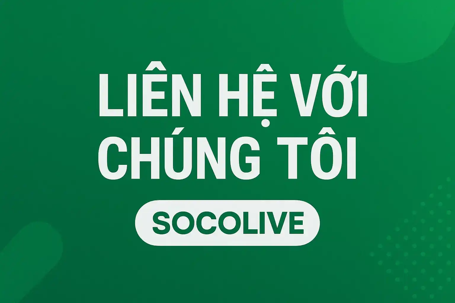 Liên hệ với chúng tôi Socolive