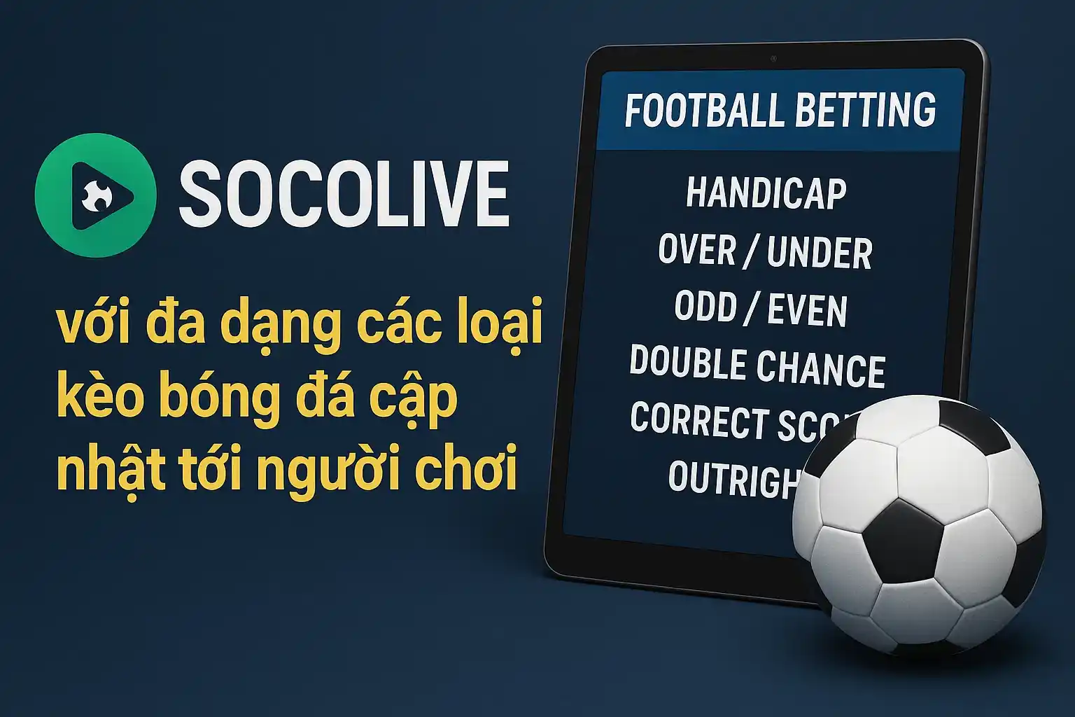 Socolive với đa dạng các loại kèo bóng đá cập nhật tới người chơi